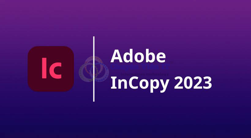 Tải InCopy 2023 dùng vĩnh viễn | Hướng dẫn cài đặt