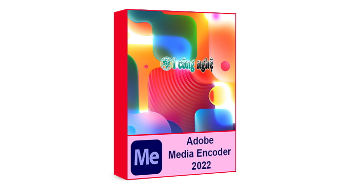  Tải Media Encoder 2022 dùng vĩnh viễn | Hướng dẫn cài đặt