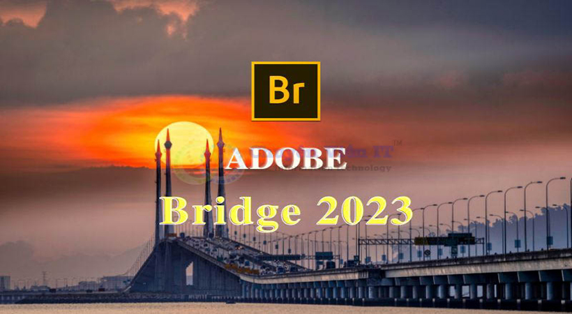 Tải Bridge 2023 dùng vĩnh viễn | Hướng dẫn cài đặt