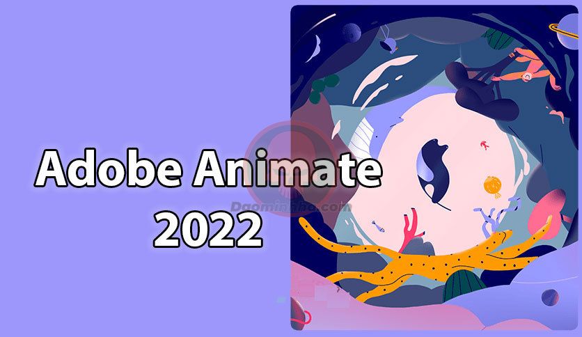 Tải Adobe Animate 2022 Illustrator 2022 vĩnh viễn | Hướng dẫn cài đặt