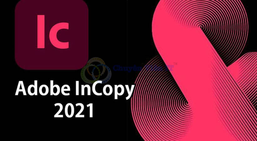 Tải InCopy 2021 dùng vĩnh viễn | Hướng dẫn cài đặt