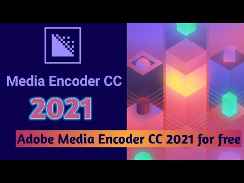 Tải Media Encoder 2021 dùng vĩnh viễn | Hướng dẫn cài đặt