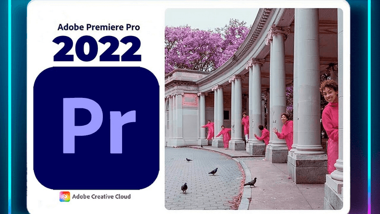 Tải Premiere Pro 2022 dùng vĩnh viễn | Hướng dẫn cài đặt