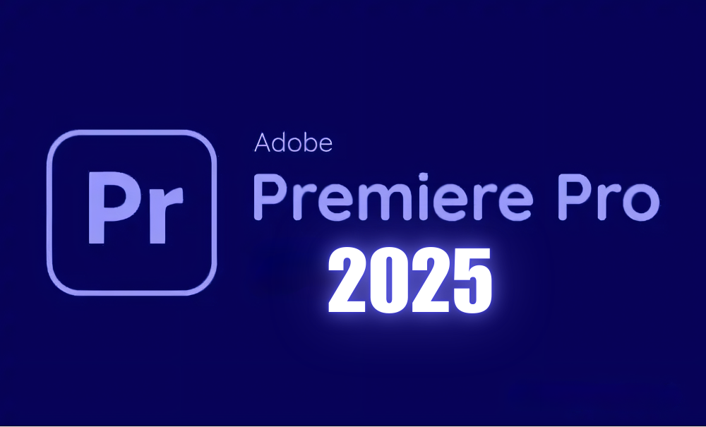 Tải Premiere Pro 2025 dùng vĩnh viễn cài đặt miễn phí